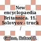 New encyclopaedia Britannica. 11. Solovyov - truck /