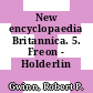 New encyclopaedia Britannica. 5. Freon - Holderlin /