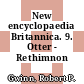 New encyclopaedia Britannica. 9. Otter - Rethimnon /