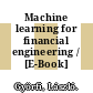 Machine learning for financial engineering / [E-Book]