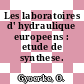 Les laboratoires d' hydraulique europeens : etude de synthese.