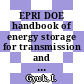EPRI DOE handbook of energy storage for transmission and distributuion applications : final report /
