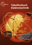 Tabellenbuch Elektrotechnik : Tabellen, Formeln, Normenanwendung /