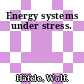 Energy systems under stress.