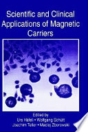 Scientific and clinical applications of magnetic carriers /