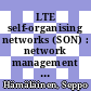 LTE self-organising networks (SON) : network management automation for operational efficiency [E-Book] /