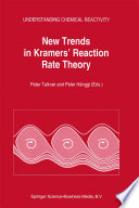 New Trends in Kramers’ Reaction Rate Theory [E-Book] /