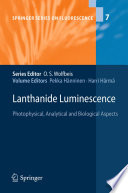Lanthanide Luminescence [E-Book] : Photophysical, Analytical and Biological Aspects /