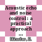 Acoustic echo and noise control : a practical approach [E-Book] /