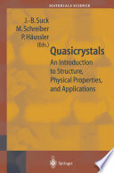 Quasicrystals [E-Book] : An Introduction to Structure, Physical Properties and Applications /