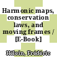 Harmonic maps, conservation laws, and moving frames / [E-Book]
