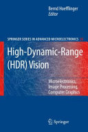 High-dynamic-range (HDR) vision : microelectronics, image processing, computer graphics /