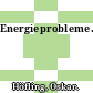 Energieprobleme.