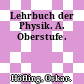 Lehrbuch der Physik. A. Oberstufe.