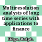 Multiresolution analysis of long time series with applications to finance /