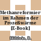 Methanreformierung im Rahmen der Prozeßwärme [E-Book] /