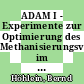 ADAM I - Experimente zur Optimierung des Methanisierungsverfahrens im System "Nukleare Fernenergie" : Versuchszyklus-Frühjahr 1980 [E-Book] /