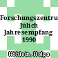 Forschungszentrum Jülich Jahresempfang 1990 /