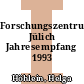 Forschungszentrum Jülich Jahresempfang 1993
