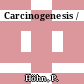 Carcinogenesis /
