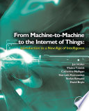 From machine-to-machine to the Internet of things : introduction to a new age of intelligence [E-Book] /