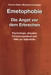 Emetophobie - die Angst vor dem Erbrechen : Psychologie, aktueller Forschungsstand und Hilfe zur Selbsthilfe /