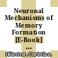 Neuronal Mechanisms of Memory Formation [E-Book] : Concepts of Long-term Potentiation and Beyond /
