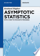 Asymptotic statistics : with a view to stochastic processes [E-Book] /