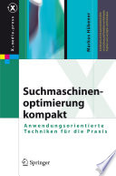 Suchmaschinenoptimierung kompakt [E-Book] : Anwendungsorientierte Techniken für die Praxis /