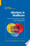 eBusiness in Healthcare [E-Book] : From eProcutement to Supply Chain Management /