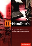 IT-Handbuch (Tabellenbuch) : IT-Systemkaufmann/-frau, Informatikkaufmann/-frau /