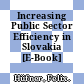Increasing Public Sector Efficiency in Slovakia [E-Book] /