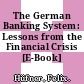 The German Banking System: Lessons from the Financial Crisis [E-Book] /