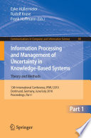 Information Processing and Management of Uncertainty in Knowledge-Based Systems. Theory and Methods [E-Book] : 13th International Conference, IPMU 2010, Dortmund, Germany, June 28–July 2, 2010. Proceedings, Part I /