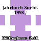 Jahrbuch Sucht. 1998 /
