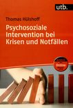 Psychosoziale Intervention bei Krisen und Notfällen /