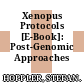 Xenopus Protocols [E-Book]: Post-Genomic Approaches /
