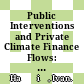 Public Interventions and Private Climate Finance Flows: Empirical Evidence from Renewable Energy Financing [E-Book] /