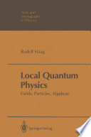 Local Quantum Physics [E-Book] : Fields, Particles, Algebras /