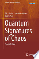 Quantum Signatures of Chaos [E-Book] /