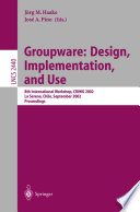 Groupware: Design, Implementation, and Use [E-Book] : 8th International Workshop, CRIWG 2002 La Serena, Chile, September 1–4, 2002 Proceedings /
