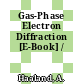 Gas-Phase Electron Diffraction [E-Book] /
