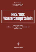 NBS/NRC Wasserdampftafeln : thermodynamische und Transportgrössen mit Computerprogrammen für Dampf und Wasser in SI Einheiten.