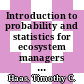 Introduction to probability and statistics for ecosystem managers : simulation and resampling [E-Book] /