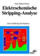 Elektrochemische Stripping Analyse : eine Einführung für Praktiker.