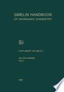 Si Silicon [E-Book] : System Si-C. SiC: Natural Occurrence. Preparation and Manufacturing Chemistry. Special Forms. Manufacture. Electrochemical Properties. Chemical Reactions. Applications. Ternary and Higher Systems with Si and C /