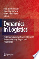 Dynamics in Logistics [E-Book] : First International Conference, LDIC 2007, Bremen, Germany, August 2007, Proceedings /