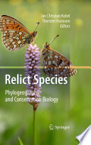 Relict Species [E-Book] : Phylogeography and Conservation Biology /