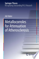 Metallocorroles for Attenuation of Atherosclerosis [E-Book] /