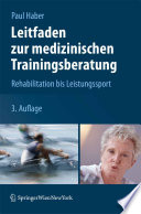 Leitfaden zur medizinischen Trainigsberatung [E-Book] : Rehabilitation bis Leistungssport /